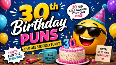 Colorful 30th birthday puns graphic with cake, balloons, confetti, and funny party quotes for milestone celebrations.